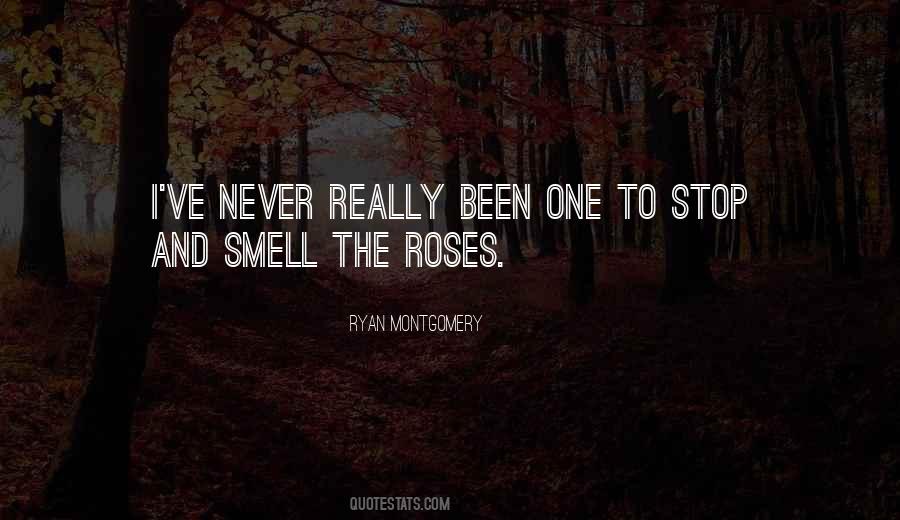 Quotes About The Smell Of Roses #100713