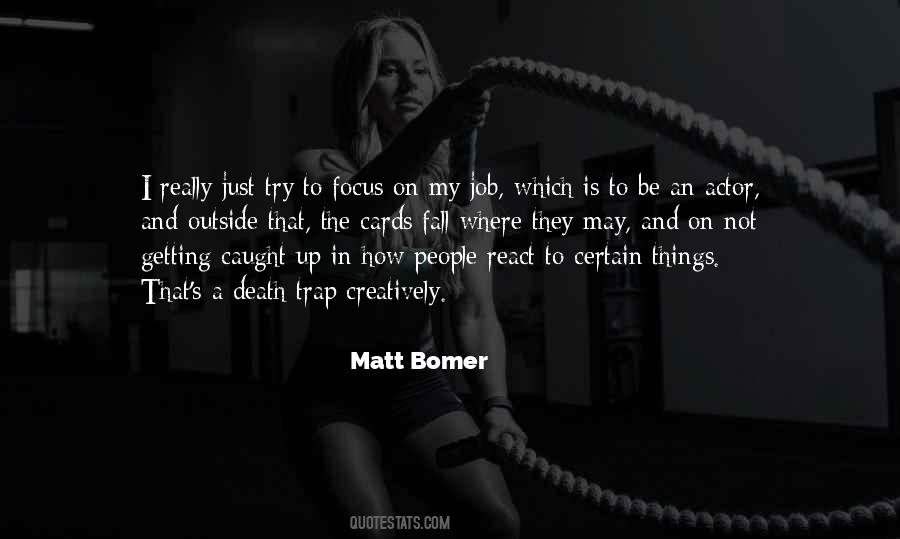 Quotes About Not Getting Caught Up #1366180