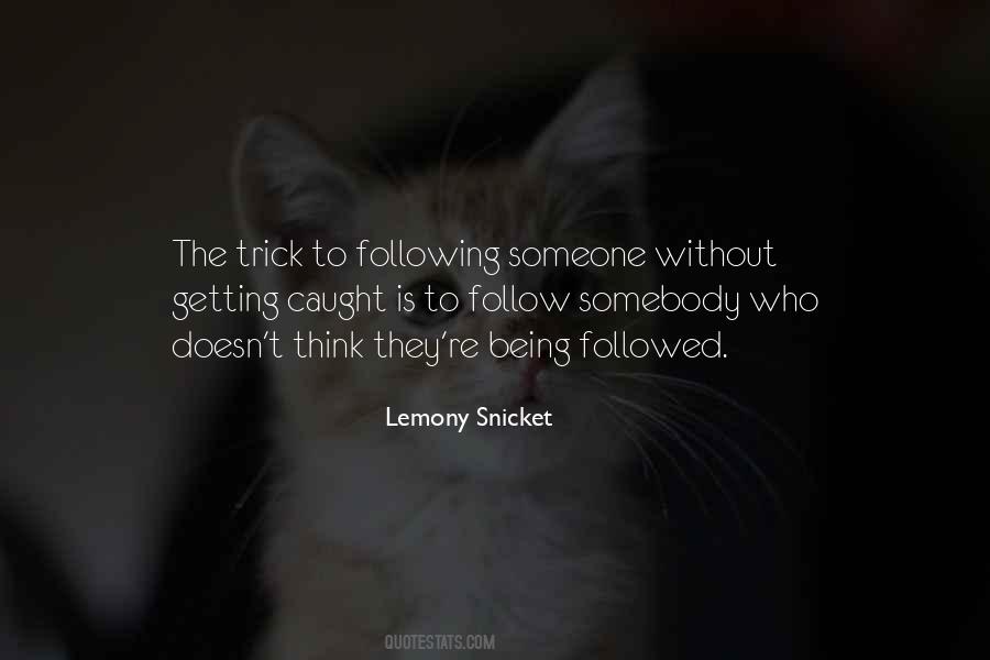 Quotes About Not Getting Caught Up #407760