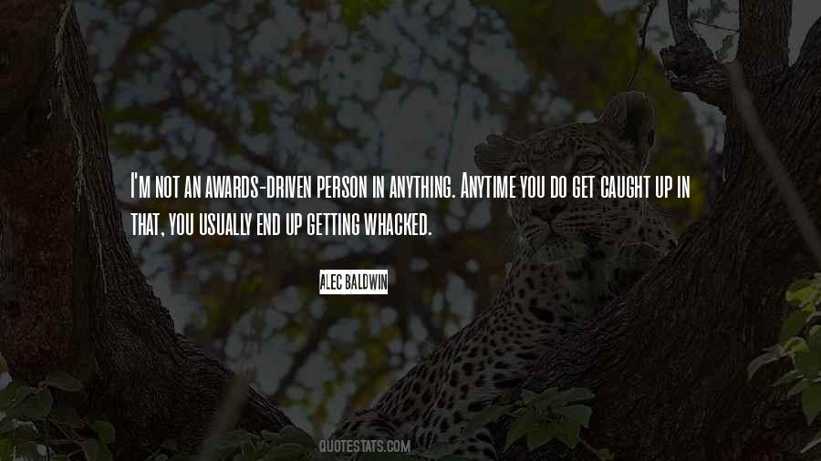 Quotes About Not Getting Caught Up #727464