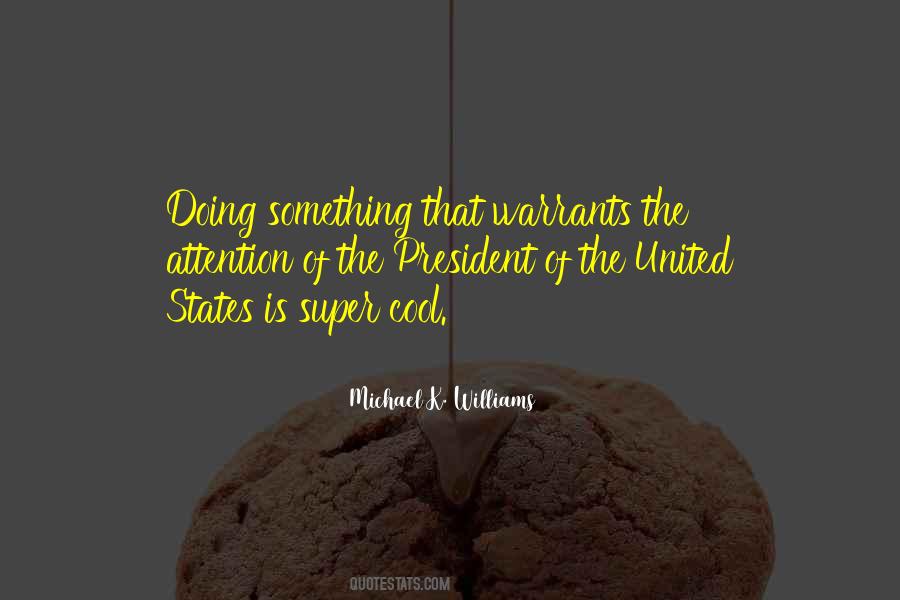 Quotes About The President Of The United States #146431