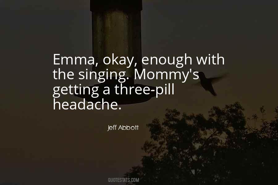 Quotes About Headache #1143729