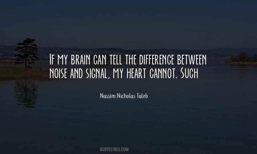 Quotes About The Brain And Heart #416427