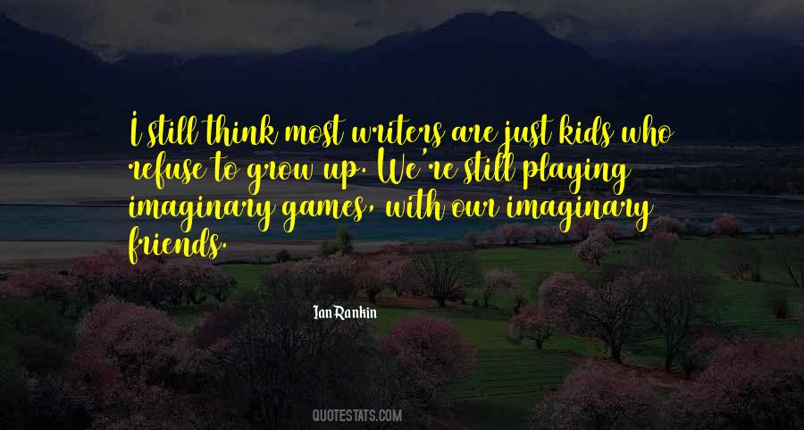 Quotes About Imaginary Friends #1661791