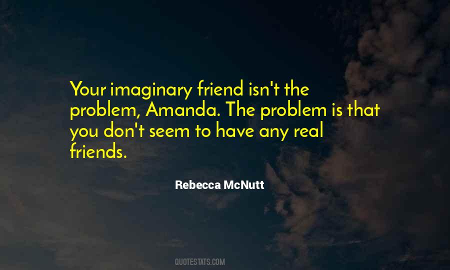 Quotes About Imaginary Friends #264965