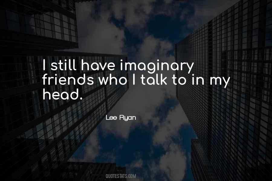 Quotes About Imaginary Friends #271116