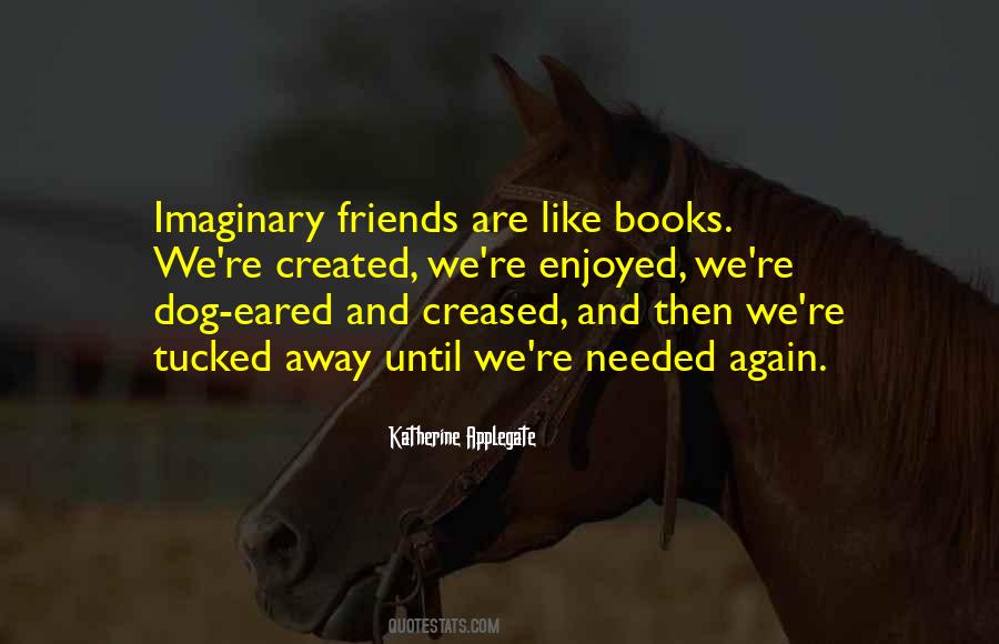 Quotes About Imaginary Friends #456137