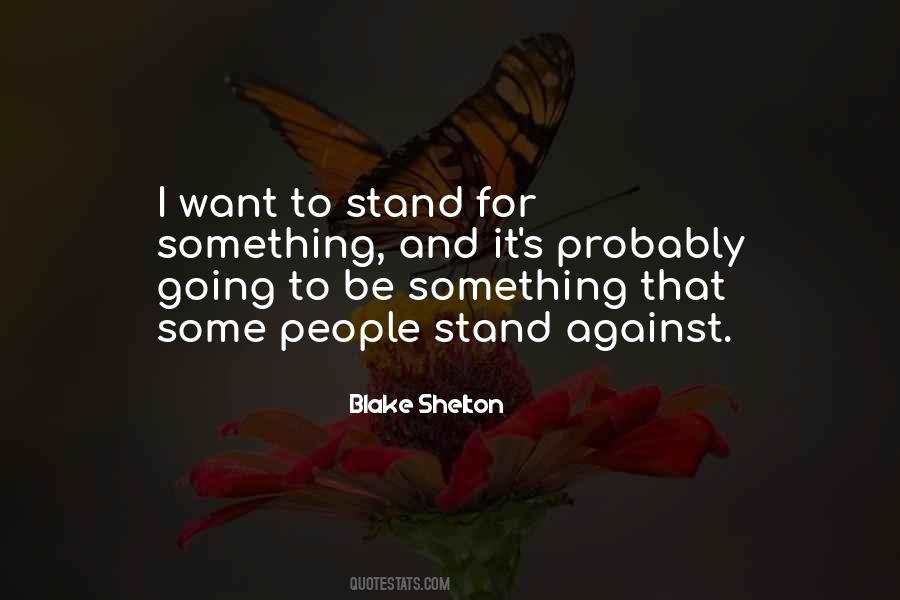 Quotes About Stand For Something #857118