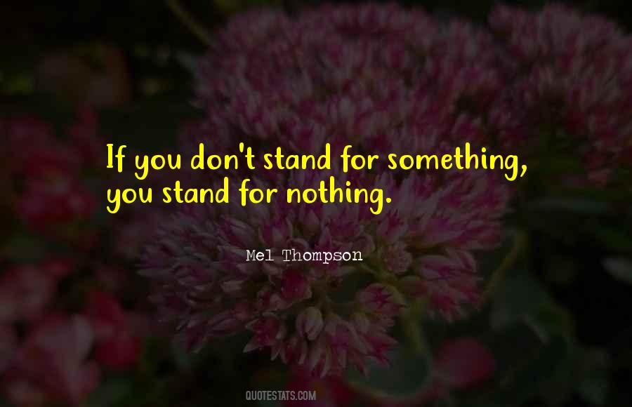 Quotes About Stand For Something #920449