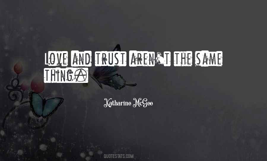 Quotes About Love And Trust #278005