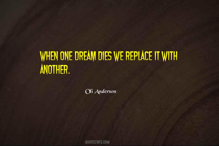 Dream Dies Quotes #566365