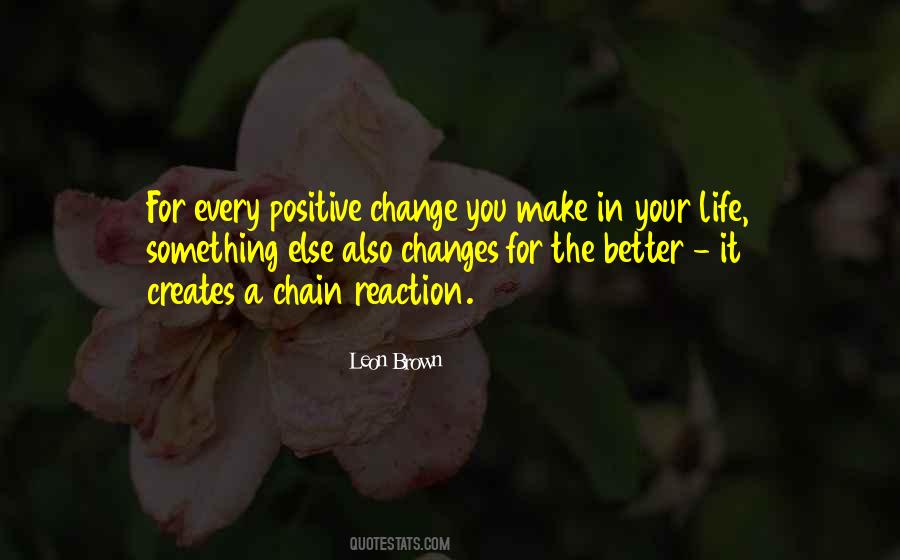 Quotes About Life Changes For The Better #1357436