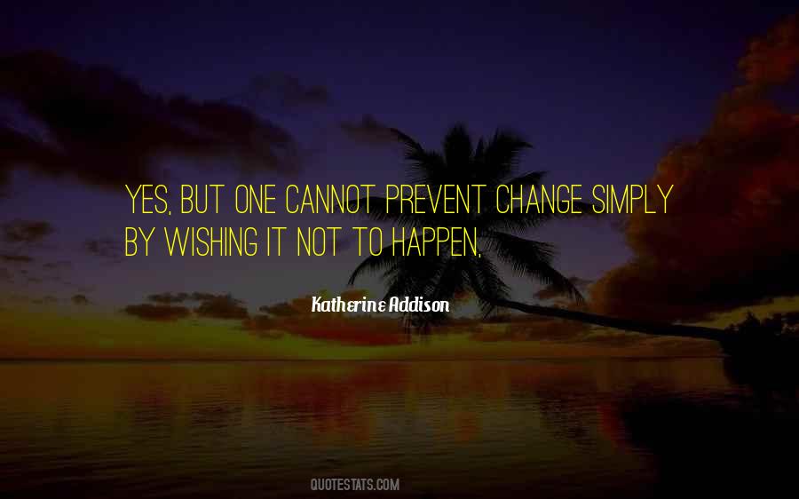 Quotes About Wishing You Could Change The Past #1516979