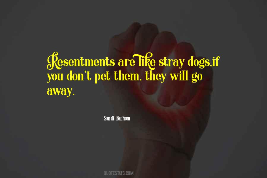 Quotes About Resentments #277956