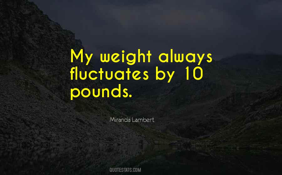 Quotes About Pounds #1145813