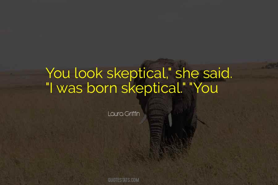 Skeptical Look Quotes #1415500
