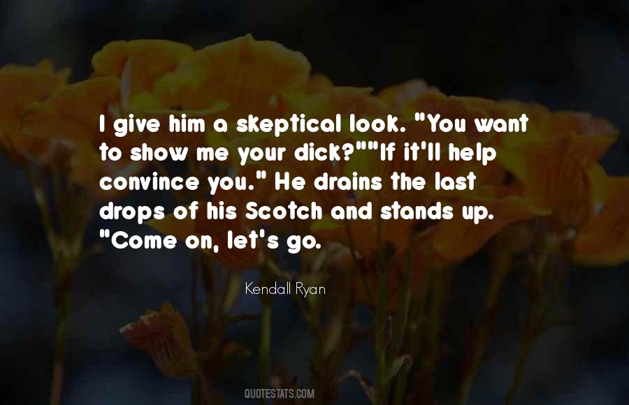 Skeptical Look Quotes #3529