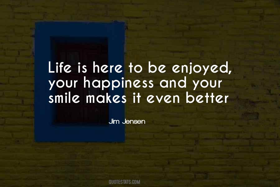 Quotes About Enjoy Your Life #218311