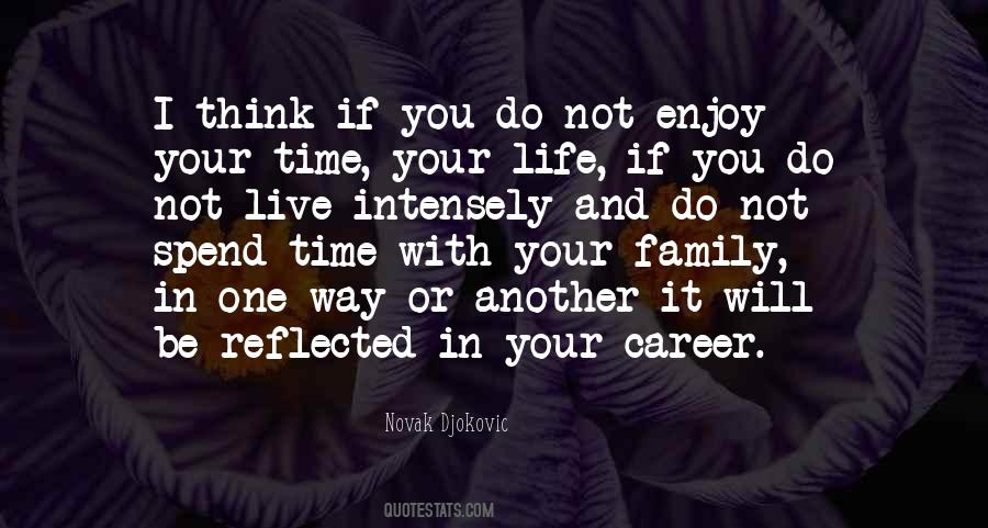 Quotes About Enjoy Your Life #241015