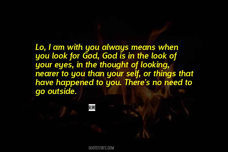 Quotes About I Am With You #1282194