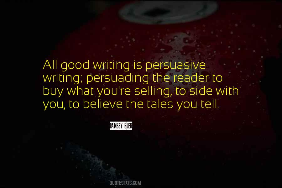 Quotes About Persuasive Writing #1865295