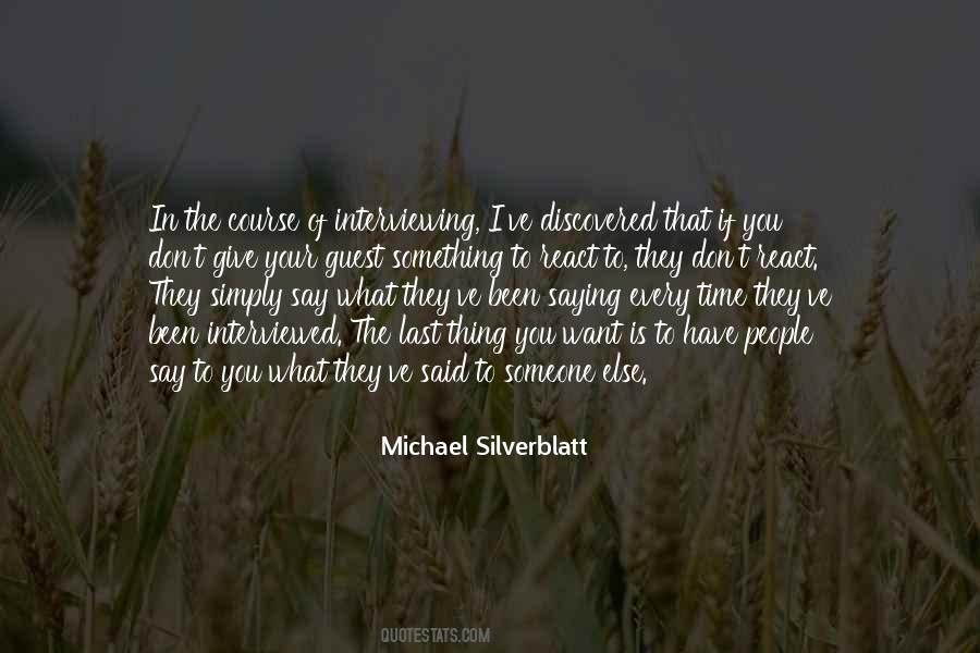 Quotes About If You Have Something To Say #101299