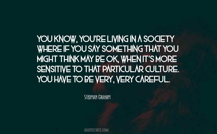 Quotes About If You Have Something To Say #969619