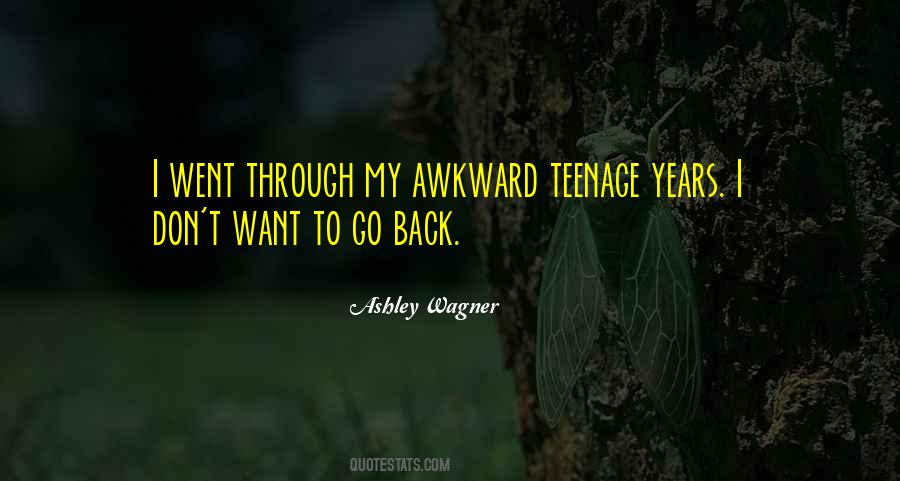 Quotes About Teenage Years #1354675