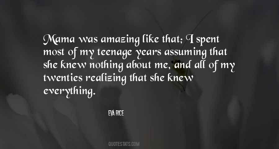 Quotes About Teenage Years #1549004