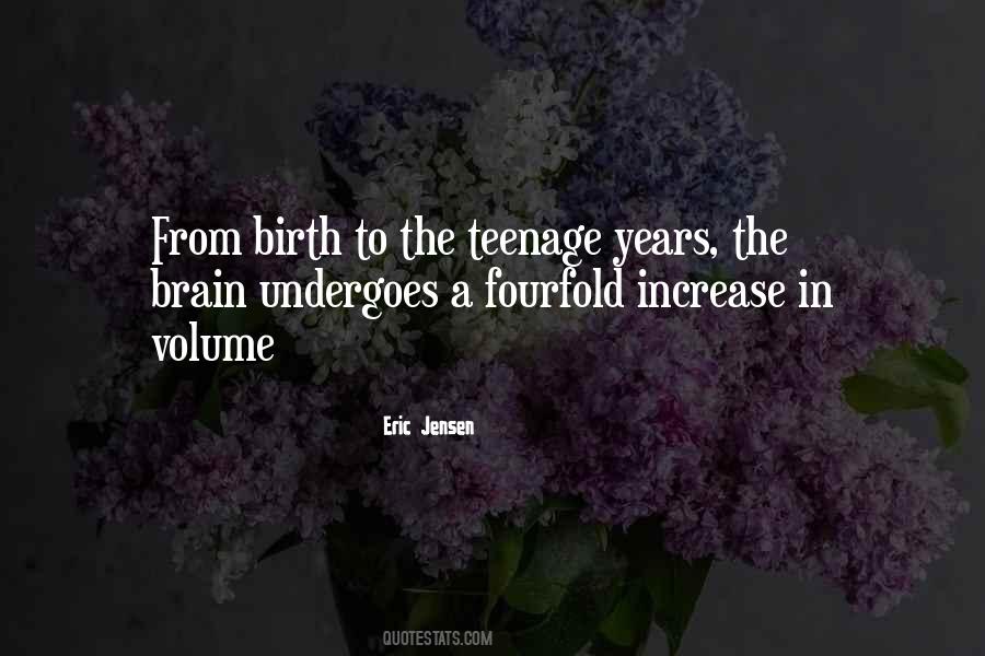 Quotes About Teenage Years #293800