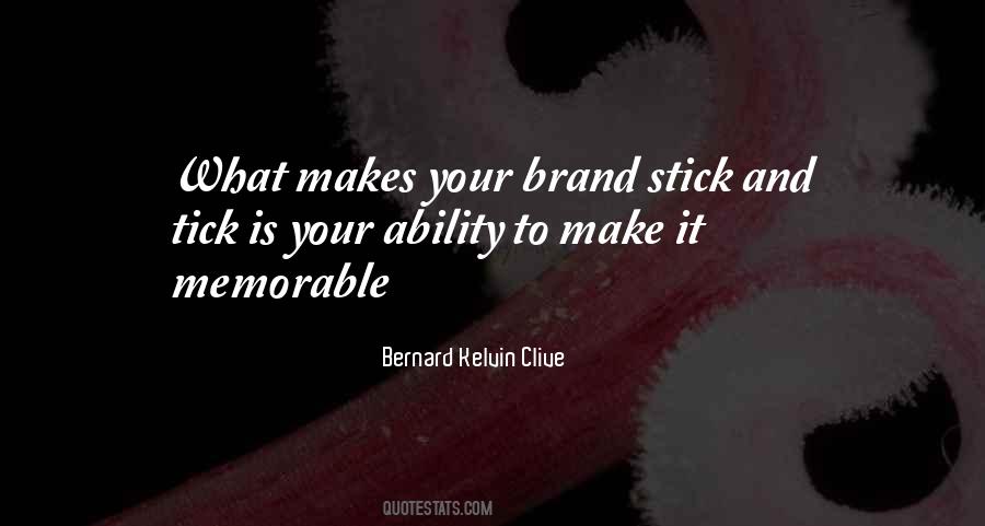 Memorable Brand Quotes #1302603