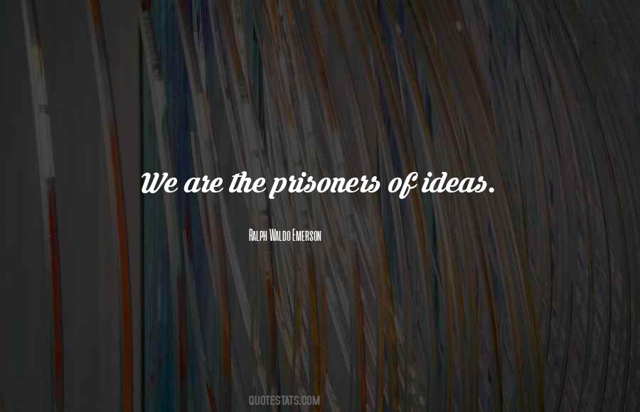 Quotes About Prisoners #1189593