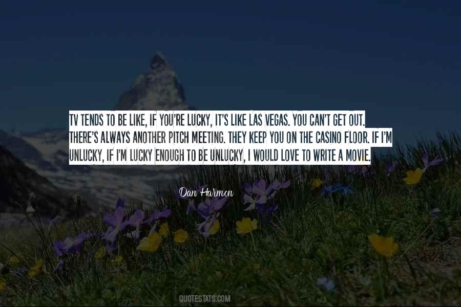 Quotes About Unlucky In Love #1502013
