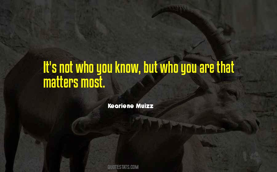 Quotes About Know Who You Are #105012