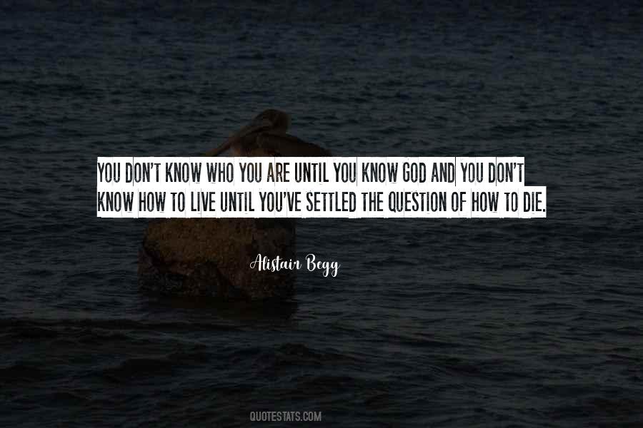 Quotes About Know Who You Are #109721