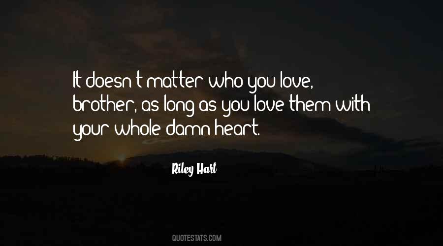 Quotes About Who You Love #1482155