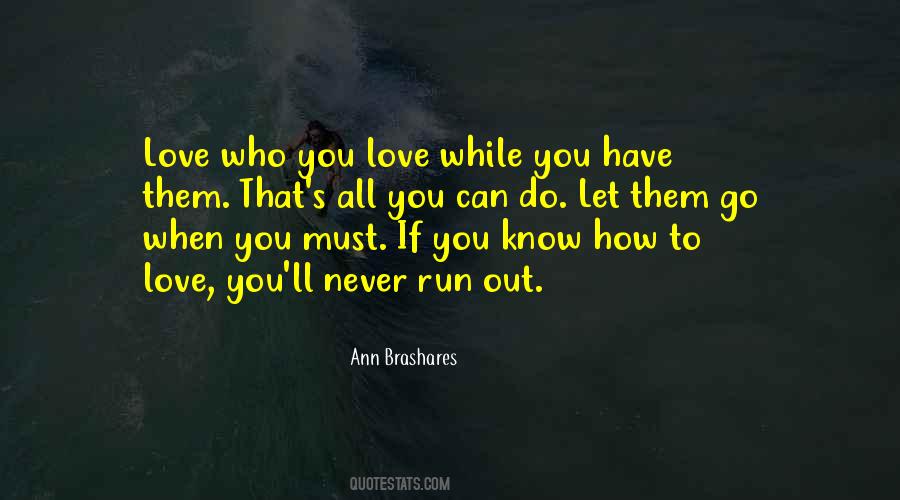 Quotes About Who You Love #1822410