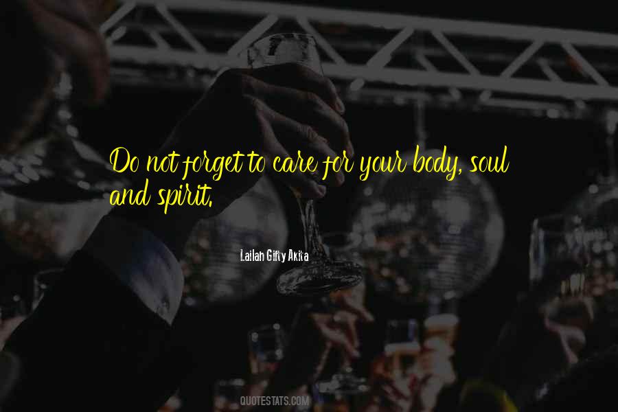 Spirit Soul Body Quotes #370027