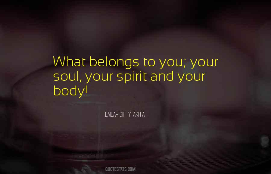 Spirit Soul Body Quotes #508659