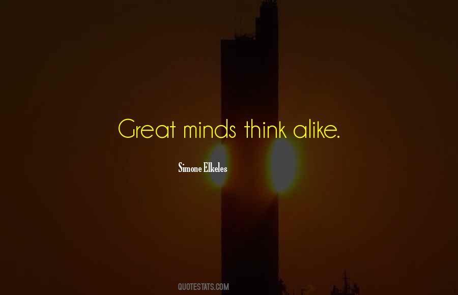 Quotes About Great Minds #1368608