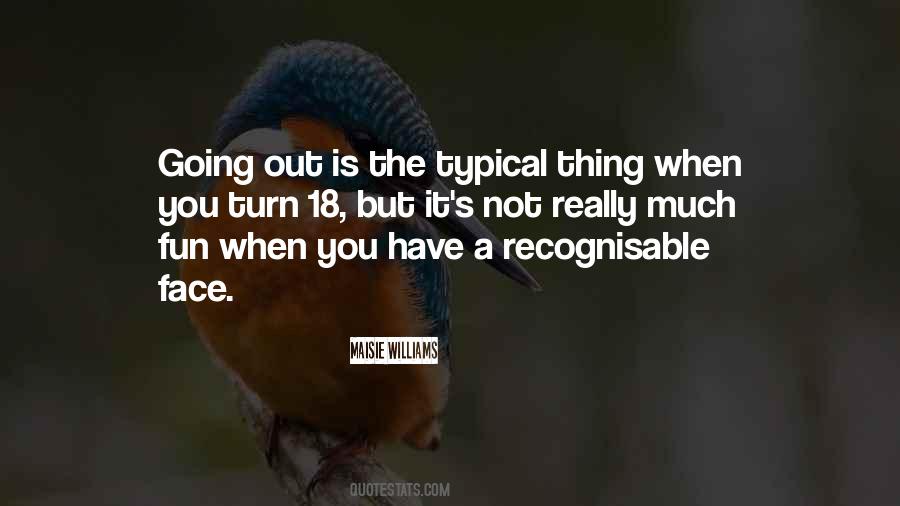 Quotes About Going Out #1249252