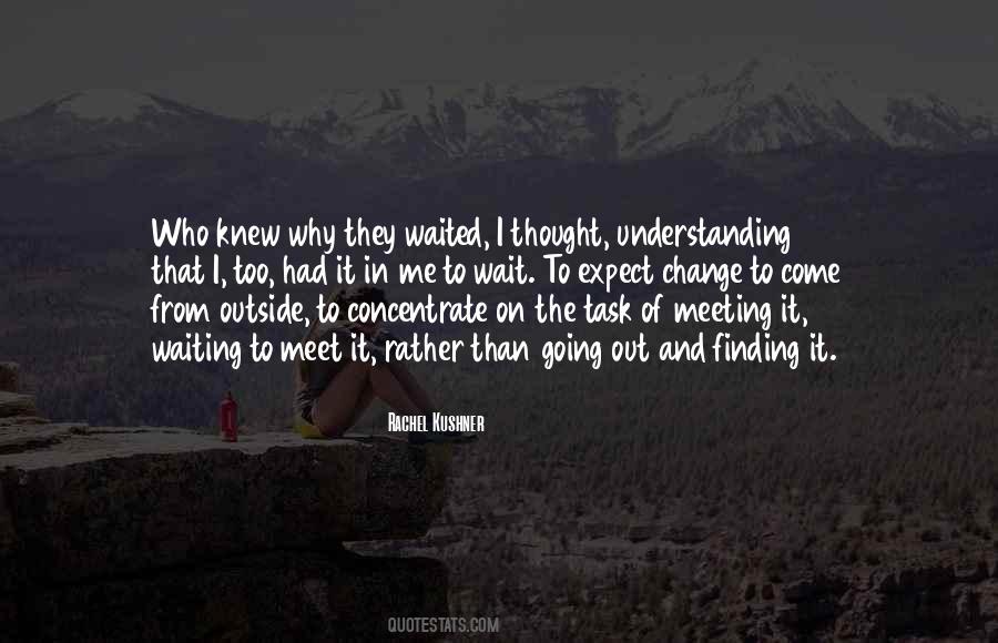 Quotes About Going Out #1384814