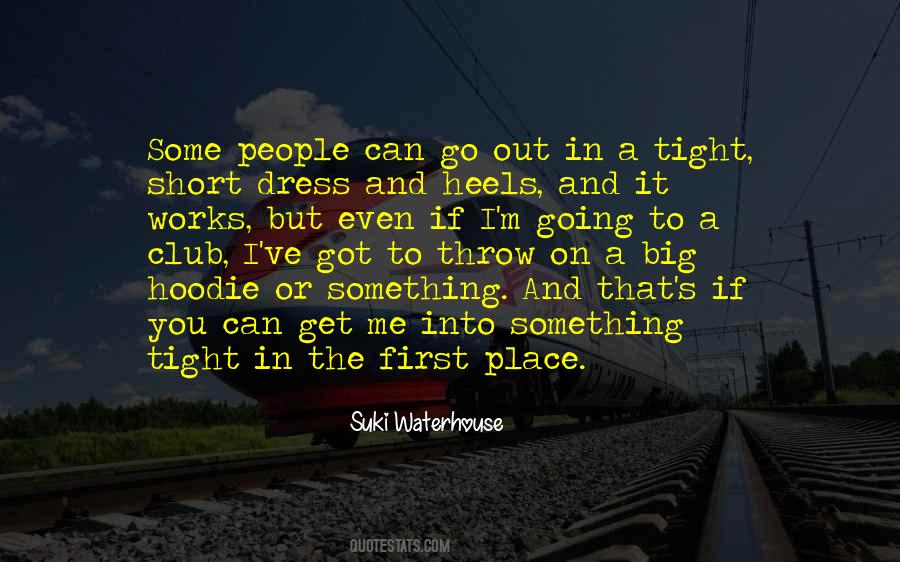 Quotes About Going Out #24697