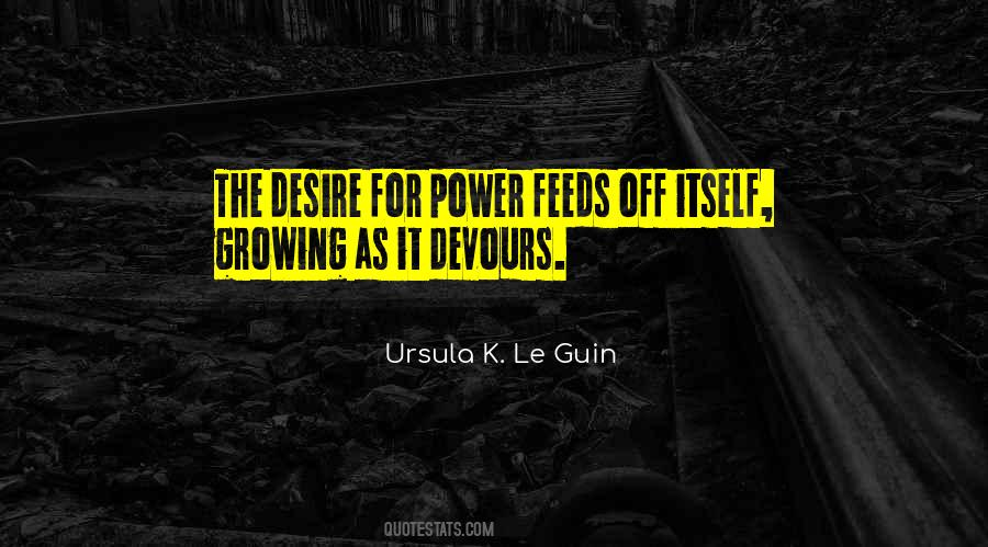 Quotes About The Desire For Power #1374363