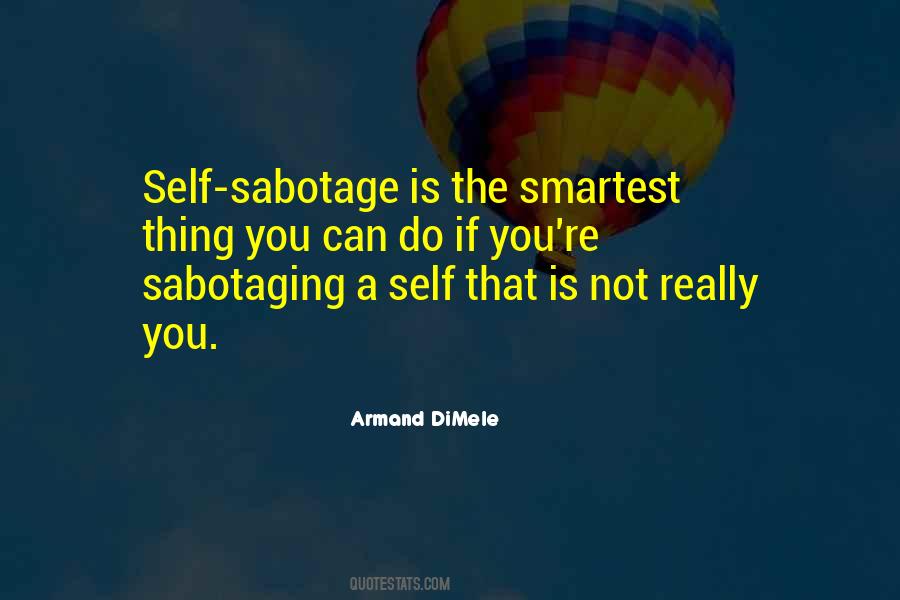 Quotes About Self-sabotaging #1101541