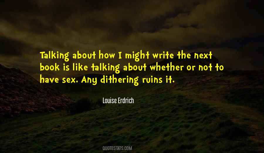 Quotes About Dithering #1644625