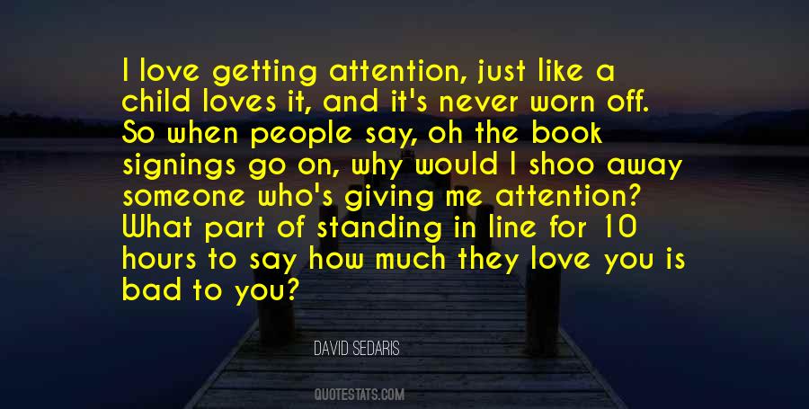 Quotes About Attention Getting #176922