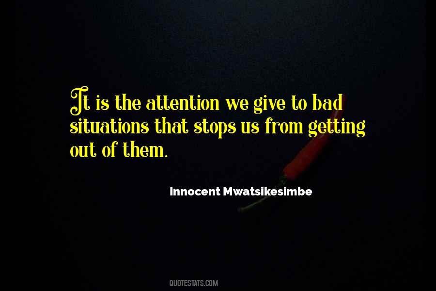 Quotes About Attention Getting #919742