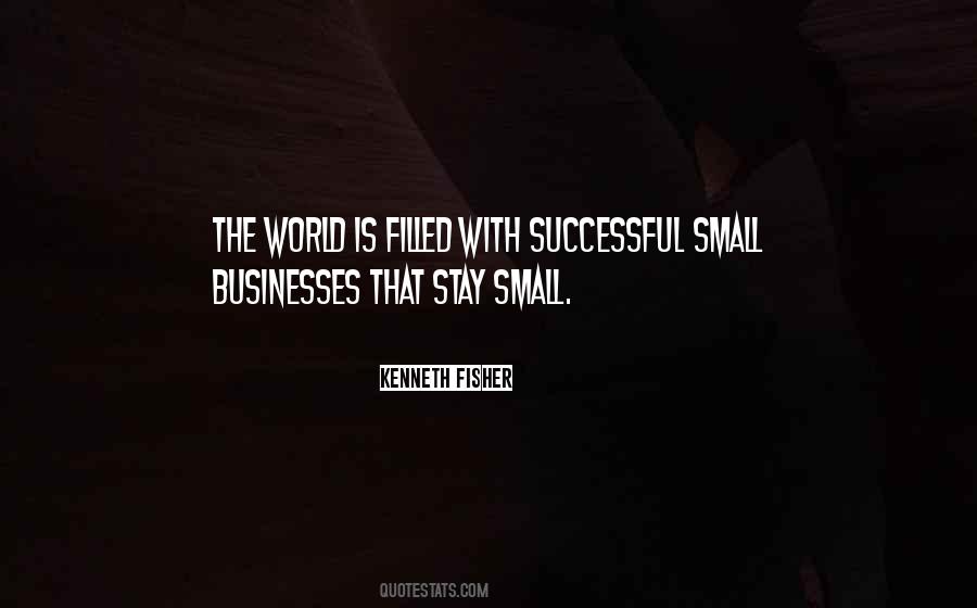 Quotes About Small Businesses #541447