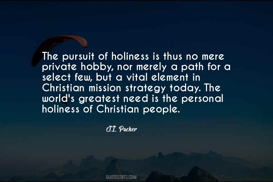 The Pursuit Of Holiness Quotes #1169797